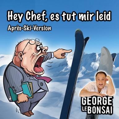 Hey Chef, es tut mir leid - Après Ski 2015 XXL Hits Version