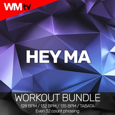 Hey Ma - Workout Remix 128 Bpm