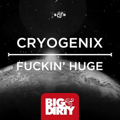 Fuckin' Huge - Original Mix