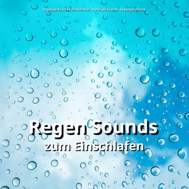 Regengeräusche zur Tiefenentspannung