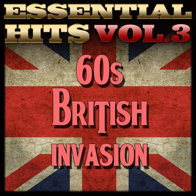 Essential 60s British Invasion Hits-Vol.3