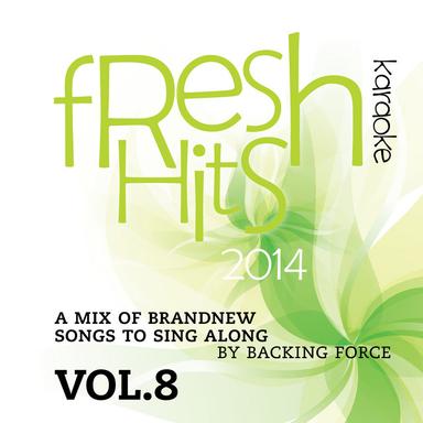 Fresh Karaoke Hits - 2014 - Vol. 8