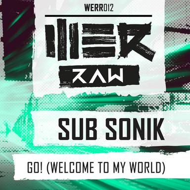 Go! (Welcome To My World) - Edit