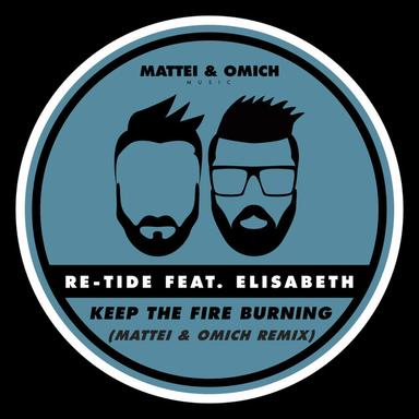 Keep The Fire Burning - Mattei & Omich Remix