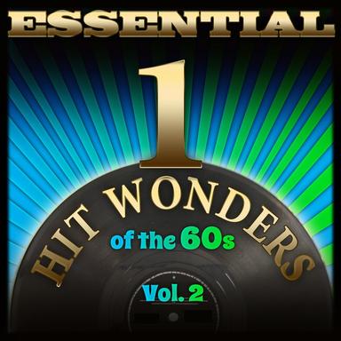 Essential One Hit Wonders of the 60s-Vol.2