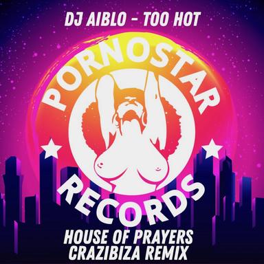 Too Hot - House of Prayers Remix