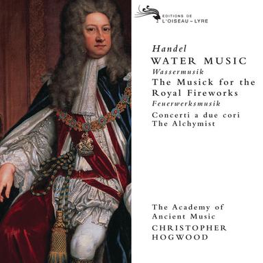 Handel: Water Music/Music for the Royal Fireworks etc.