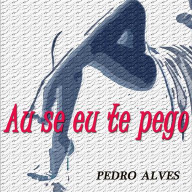 Ai Se Eu Te Pego - In The Style Of Michel Telò