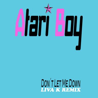 Don't Let Me Down - Liva K Remix