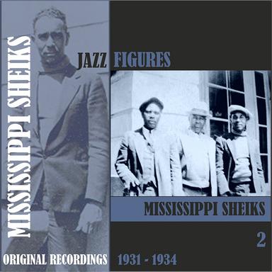 Jazz Figures / Mississippi Sheiks (1930 - 1931), Volume 2