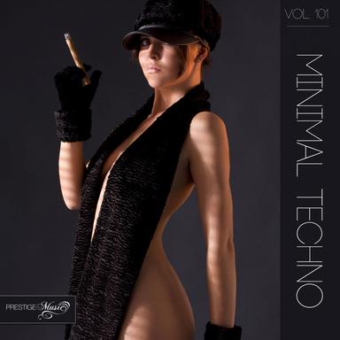 Minimal Techno, Vol. 101 (Best of Minimal, Techno, Tech-House, Club, House and Edm Music)