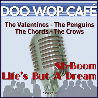Sh-Boom Life's But a Dream