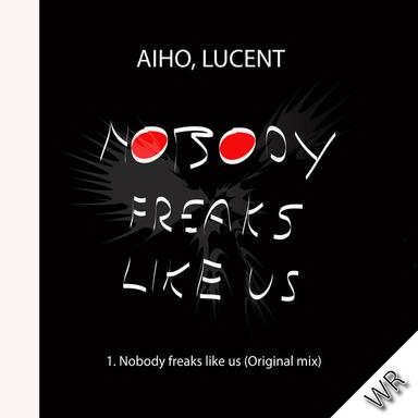 Nobody Freaks Like Us