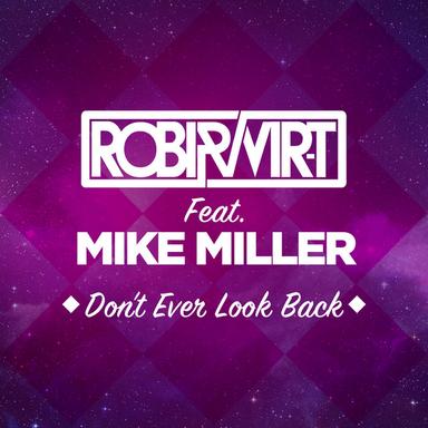 Don't Ever Look Back - Extended Mix