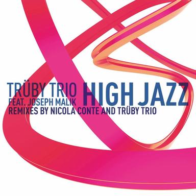 High Jazz - Trüby Trio V.I.P. Mix
