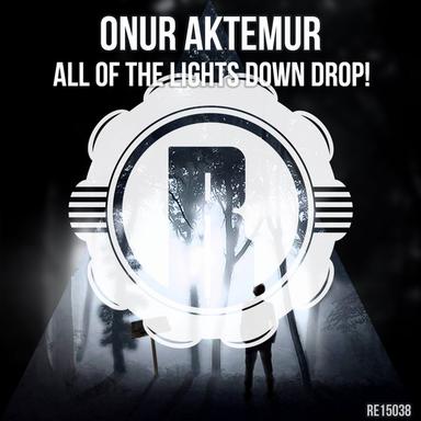 All Of The Lights Down Drop! - Original Mix