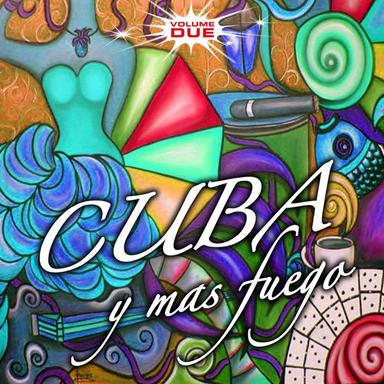Cuba Y Mas Fuego Vol. 2