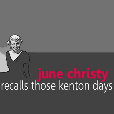 June Christy Recalls Those Kenton Days