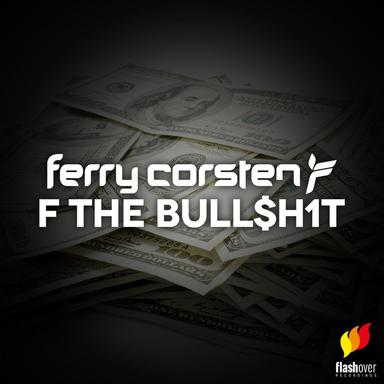 F the Bull$h1t (Original Mix)