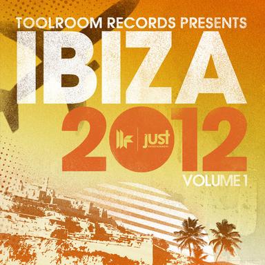 ToolRoom Records Ibiza 2012, Vol. 1