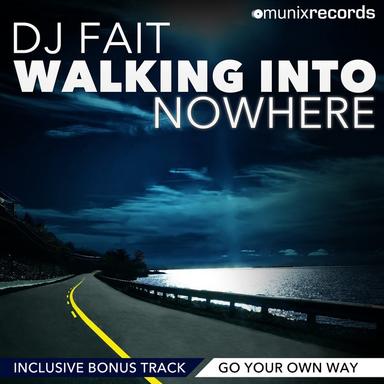 Walking into Nowhere - Original Mix Edit