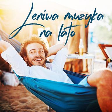 Leniwa muzyka na lato