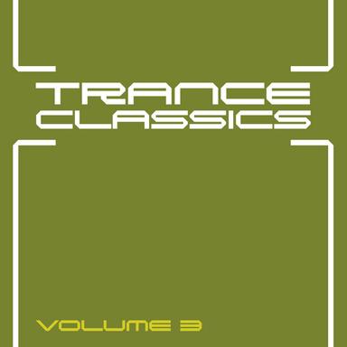Trance Classics Vol. 3