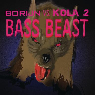 Bass Beast (Borijn vs. Kola 2) - Extended Mix