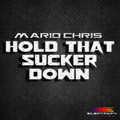 Hold That Sucker Down - Original Mix