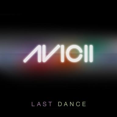 Last Dance - Avicii Instrumental Radio Edit