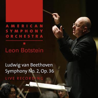 Beethoven: Symphony No. 2 in D Major, Op. 36