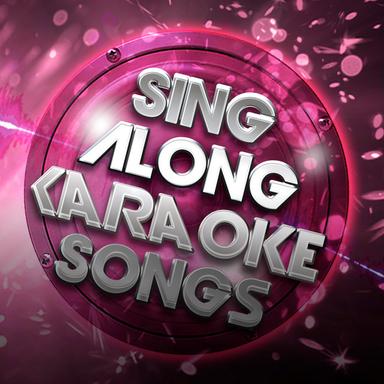 Sing Along Karaoke Songs