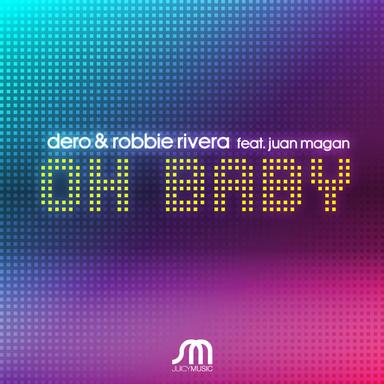Oh Baby (feat. Juan Magan) - Maurizio Gubellini Vs Dero, Rivera Main Mix
