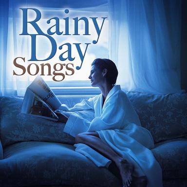Rainy Day Songs
