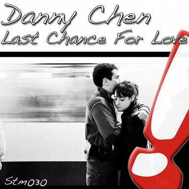 Last Chance For Love - Original Mix