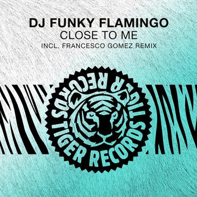Close to Me - Francesco Gomez Remix