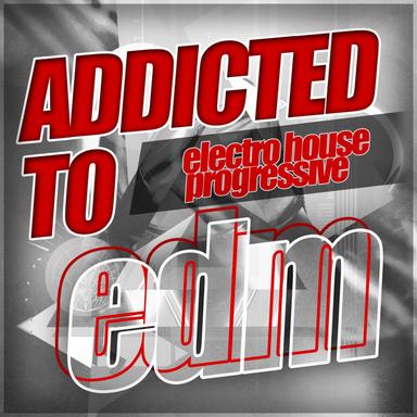 Addicted To EDM