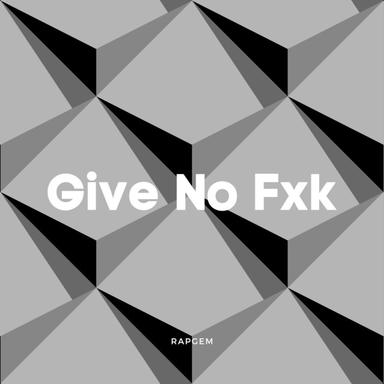 Give No Fxk