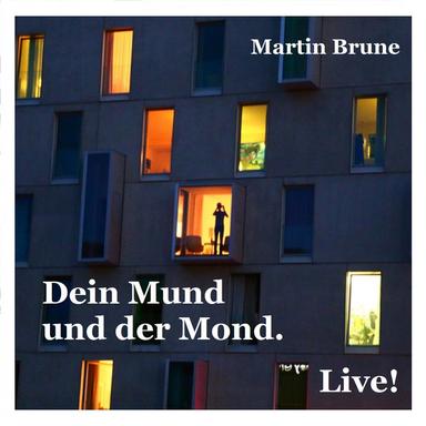 Dein Mund und der Mond