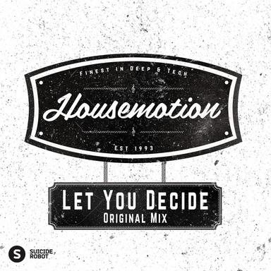 Let You Decide - Original Mix