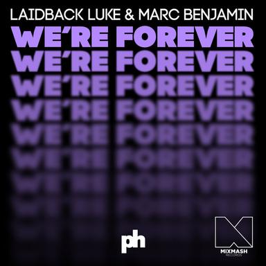 We're Forever - Original Mix