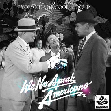 We No Speak Americano - Friday Night Posse Remix