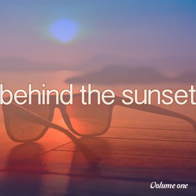 Behind The Sunset