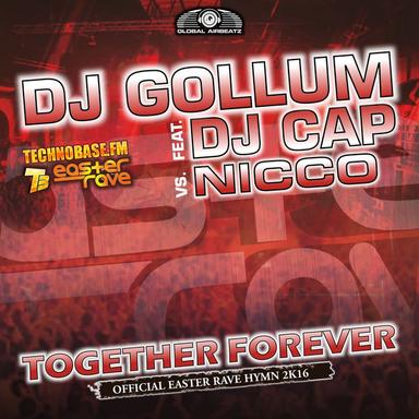 Together Forever (Easter Rave Hymn 2k16) (feat. DJ Cap vs. NICCO) - Radio Edit