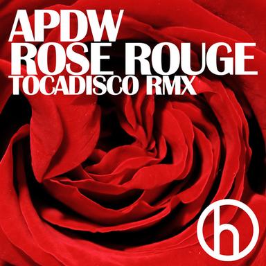 Rose Rouge - Tocadisco Remix