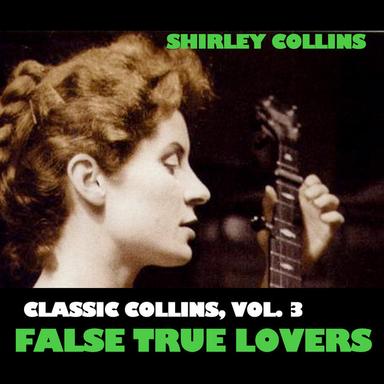Classic Collins, Vol. 3: False True Lovers