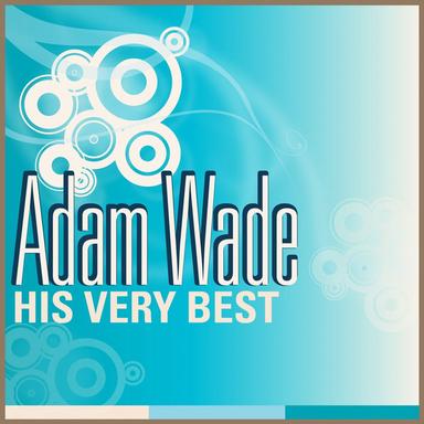 Adam Wade (His Very Best)