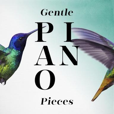 Gentle Piano Pieces