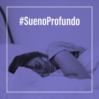 #SuenoProfundo