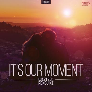 It's Our Moment - Radio Edit
